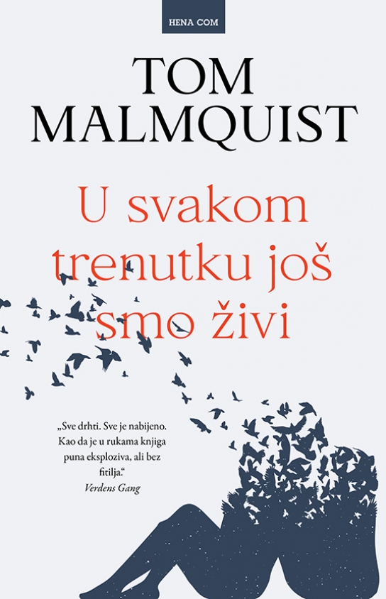 U svakom trenutku još smo živi