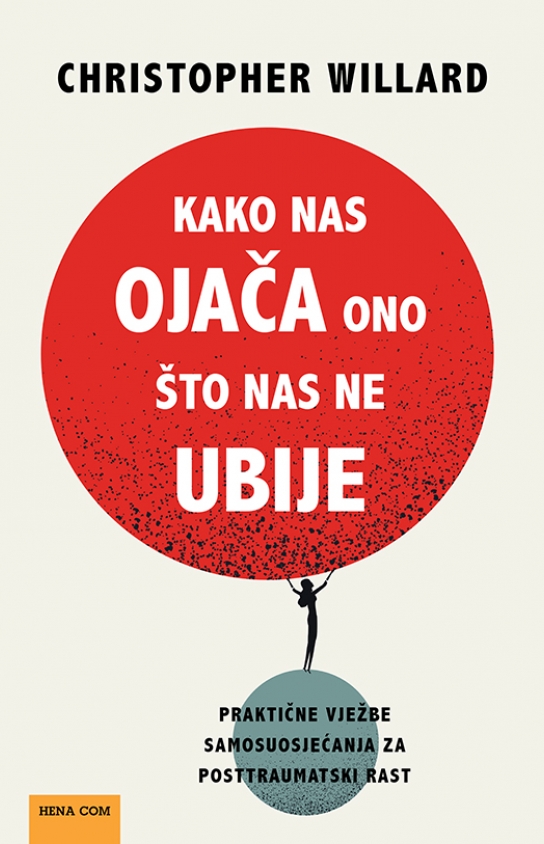 Kako nas ojača ono što nas ne ubije